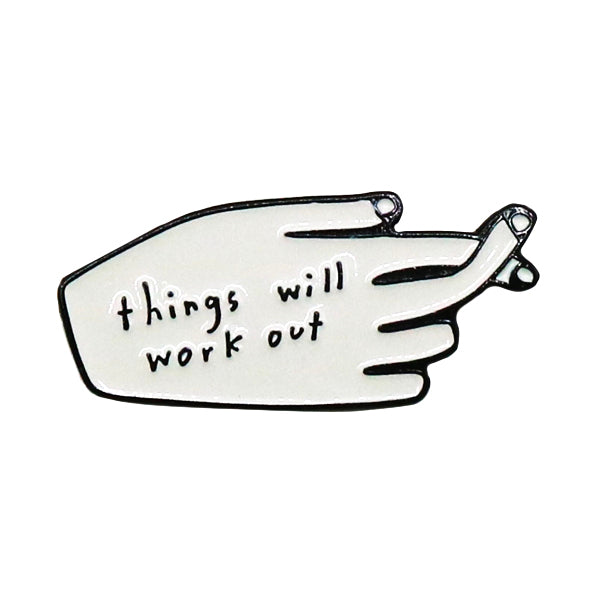 Things Will Work Out Pin