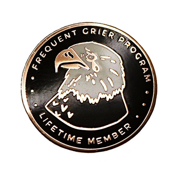 Frequent Crier Enamel Pin